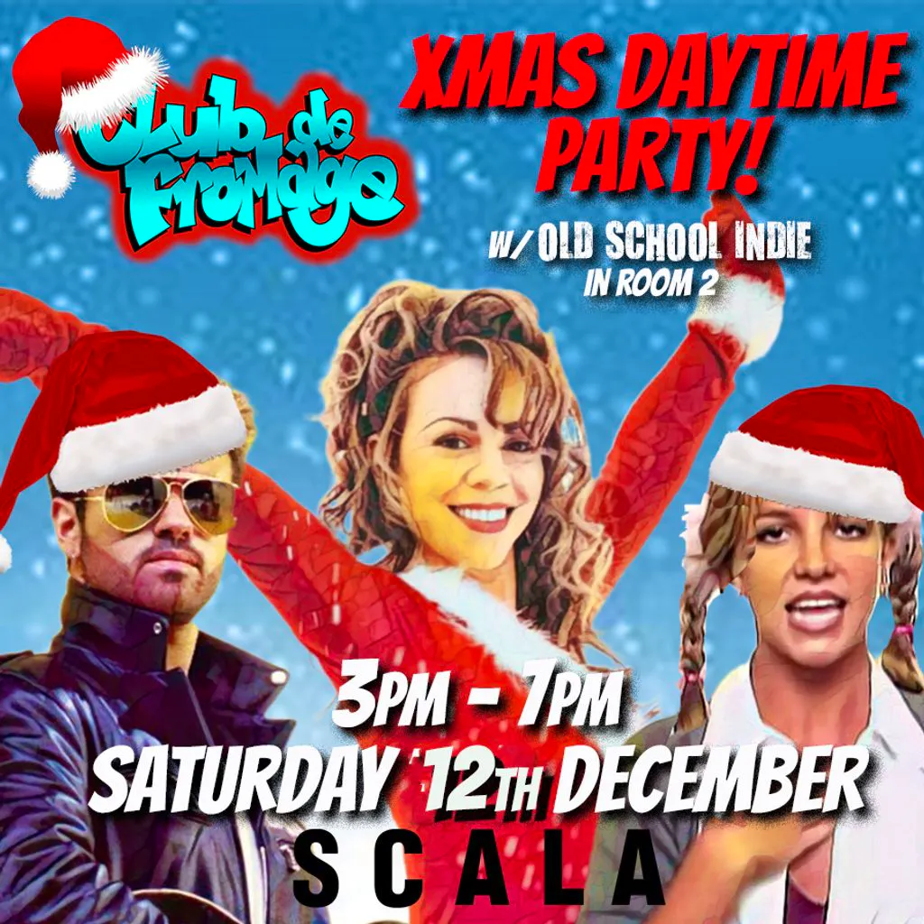 Club de Fromage Christmas Daytime Party: 12 December, 3pm-7pm at The Scala 