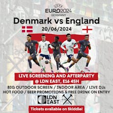 Denmark vs England - LIVE SCREENING AND AFTERPARTY AT LDN EAST at LDN EAST