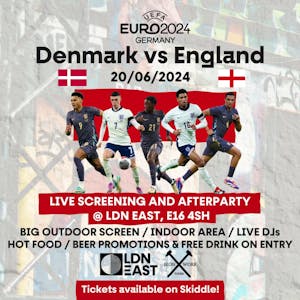Denmark vs England - LIVE SCREENING AND AFTERPARTY