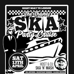 The Thames SKA Party Cruise Tickets | Tower Millennium Pier London  | Sat 13th April 2024 Lineup