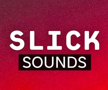 Slick Sounds presents: Return to Slick Street 