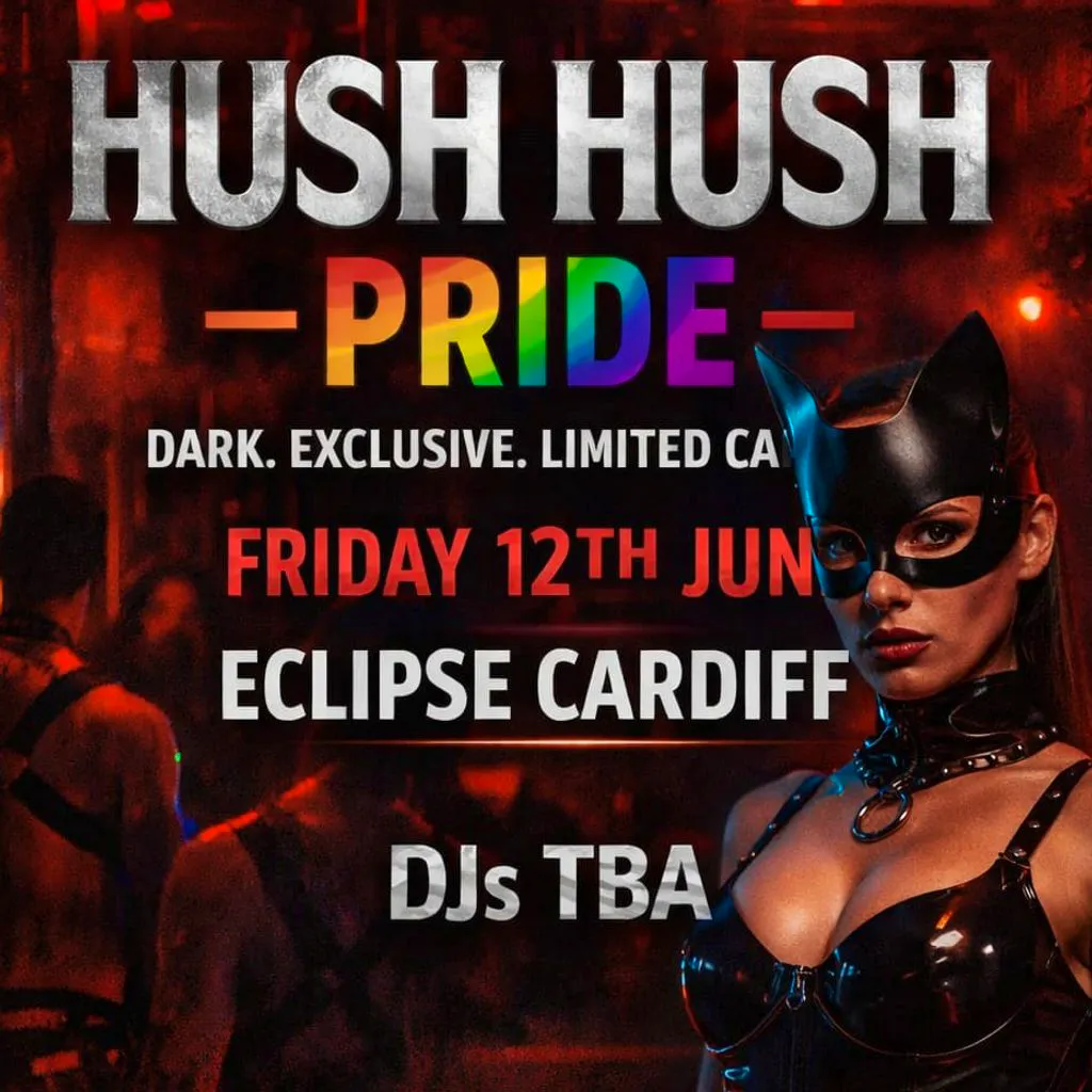HUSH : Pride at Eclipse Cardiff