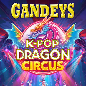 Gandeys K-Pop Dragon Circus Nottingham