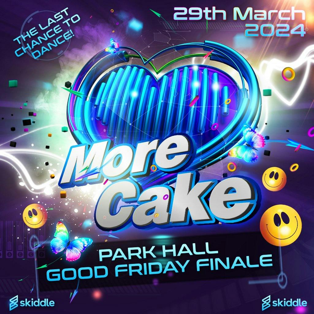 More Cake Park Hall Park Hall Chorley Fri 29 March 2024