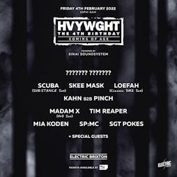 HVYWGHT 4th Birthday: Coming of Age Tickets | Electric Brixton London  | Fri 4th February 2022 Lineup