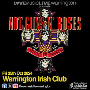 NOT GUNS N' ROSES (Tribute) - Warrington Irish Club -  25/10/24