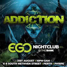 Addiction at EGO Nightclub