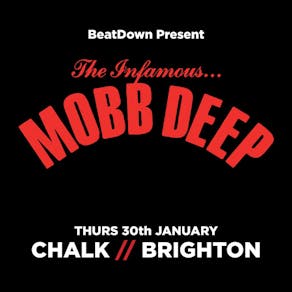 MOBB DEEP // THURS 30th JAN // CHALK // BRIGHTON