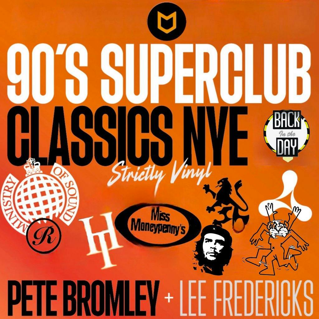 Pete Bromley's 90's Superclub Classics NYE Special 2025 at The Underground