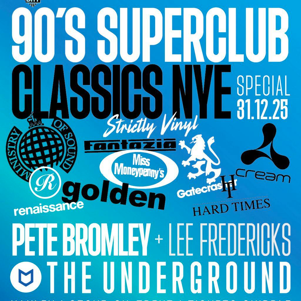 Pete Bromley's 90's Superclub Classics NYE Special 2025 at The Underground
