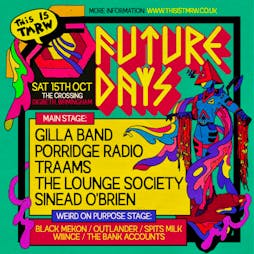 Future Days w/ Gilla Band + friends Tickets | The Crossing Birmingham  | Sat 15th October 2022 Lineup