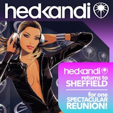 Hedkandi Reunion Sheffield at Network Sheffield 14 16 Matilda Street S14qd