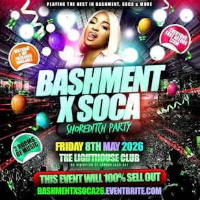 Bashment X Soca - Shoreditch Party - Everyone Free Before 12AM