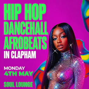 Hip Hop, Dancehall, Afrobeats In Clapham (£5 B4 12am Tickets)