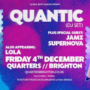 Quantic (DJ Set) & Jamz Supernova FRI 4th DEC Quarters Brighton