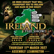 IRELAND THE SHOW Thursday 11/03/27 at The Assembly Leamington