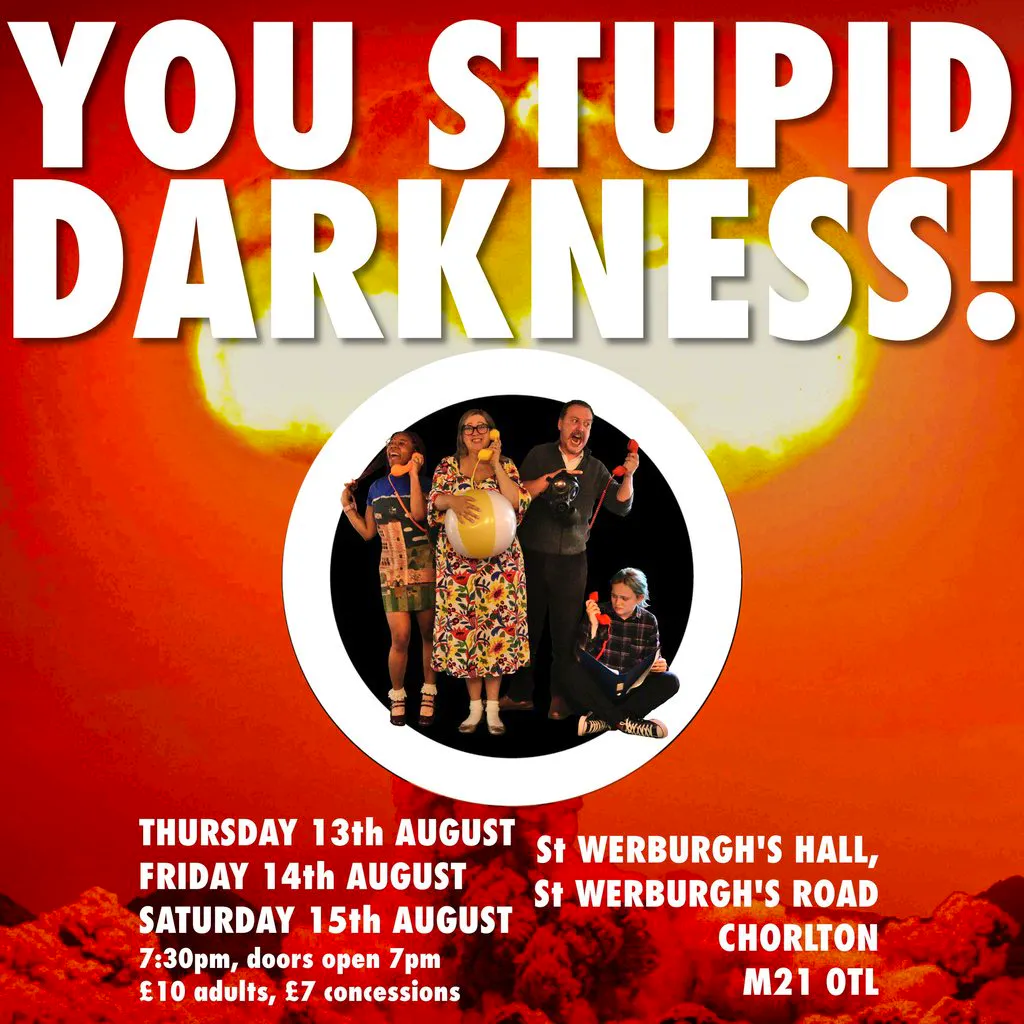 You Stupid Darkness! at St. Werburgh's Hall