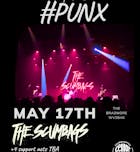Plugged in Presents #Punx! THE SCUMBAGS + 4 INCREDIBLE SUPPORTS