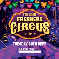 The 2026 London Freshers Circus @ The Steel Yard at The Steel Yard