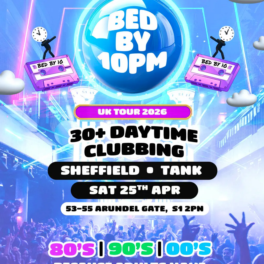 Bed By 10pm Returns To Sheffield! at Tank Nightclub