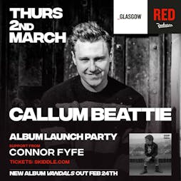 Callum Beattie:  VANDALS Glasgow Album Launch Tickets | Radisson Red Glasgow Glasgow  | Thu 2nd March 2023 Lineup