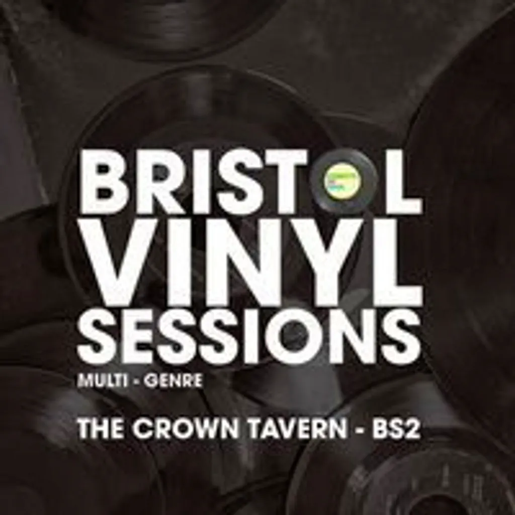 Bristol Vinyl Sessions at The Crown Tavern