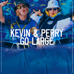 Kevin & Perry Go Large Tickets | Camp And Furnace Liverpool   | Sat 19th November 2022 Lineup