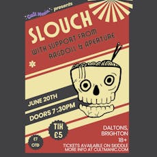 Cult Manic Presents: SLOUCH, Ragdoll and Aperture at Daltons Showrooms  And  Bar