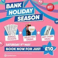 Bank Holiday Season - Buzz Bingo South Shields 09/05 at Buzz Bingo South Shields