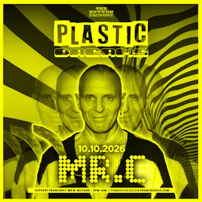 Plastic Dreams with Mr.C