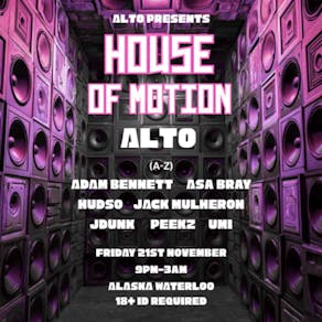 ALTO Presents House Of Motion