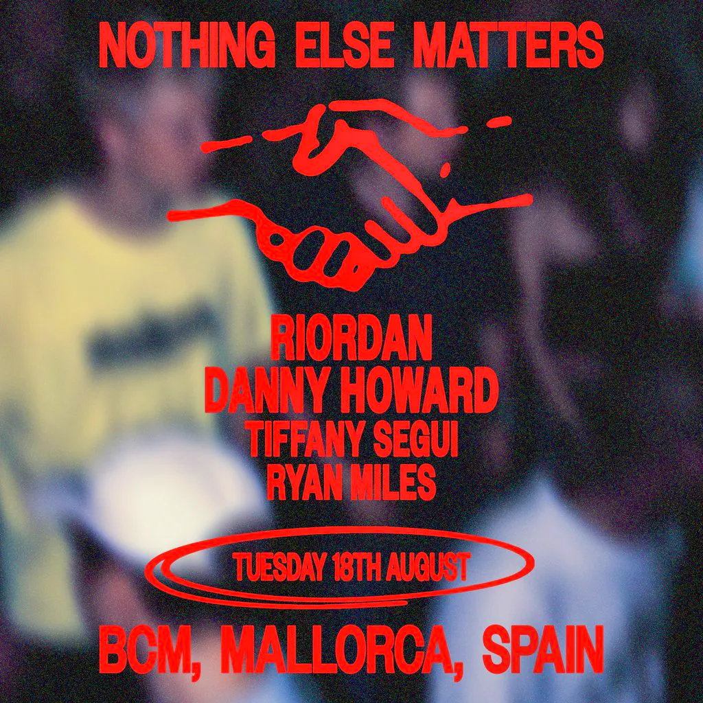 Nothing Else Matters pres - Riordan + Danny Howard at BCM