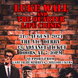 Luke Wall & The quarter life crisis Tickets | The Vic Inn DERBY  | Sat 31st August 2024 Lineup
