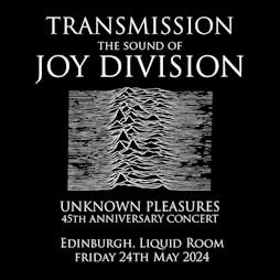 Transmission: The Sound Of Joy Division Tickets | The Liquid Room Edinburgh  | Fri 24th May 2024 Lineup
