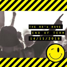 The 90's Rave: End of Term Rave Tickets | Hangar 34 Liverpool  | Thu 14th November 2019 Lineup
