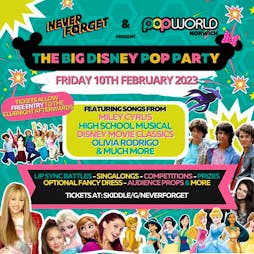 The Big Disney Pop Party Tickets | Popworld Norwich Norwich  | Fri 10th February 2023 Lineup