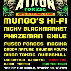 Mungo's Hi Fi @ Run The Town, Airon Tokzic 40th Birthday Rave