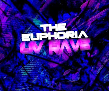 The Euphoria UV Rave