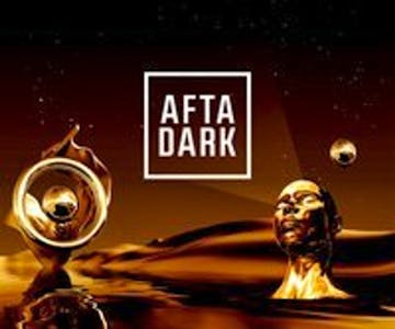 AFTA DARK x WYLD - Afterparty - Saturday 11th May