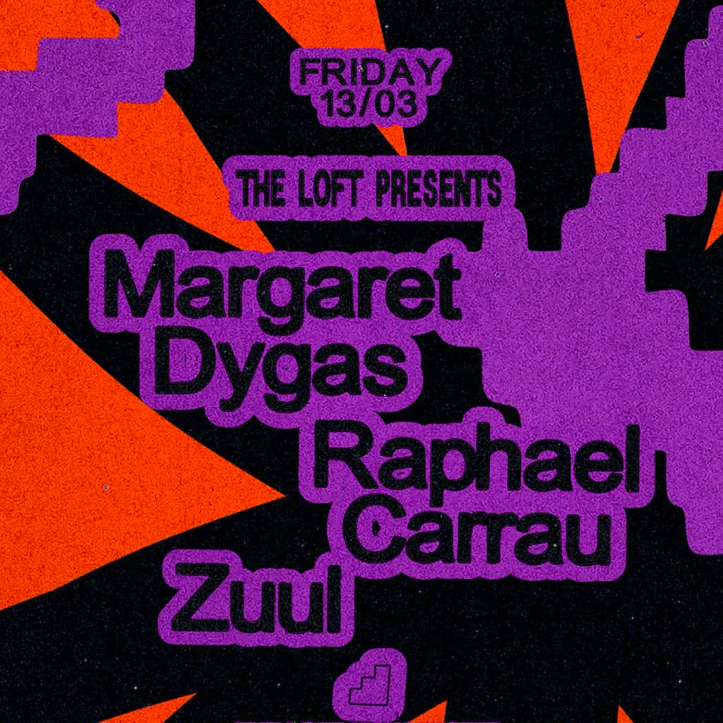 Tickets: The Loft: Margaret Dygas, Raphael Carrau & Zuul | The