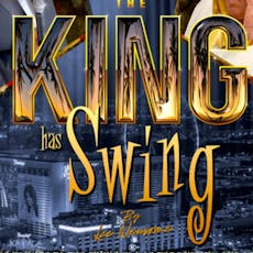 Lee Newsome Presents "THE KING HAS SWING" at Windle Social Club