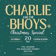 Charlie & The Bhoys at 175 Lounge