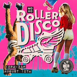 Moho: Hip-Hop and RNB Roller Disco Tickets | Roller Jam Birmingham  | Fri 12th August 2022 Lineup