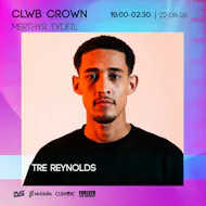 PlayHaus Presents: Tre Reynolds + more at Clwb Crown