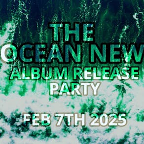 The Ocean New Album Release Party