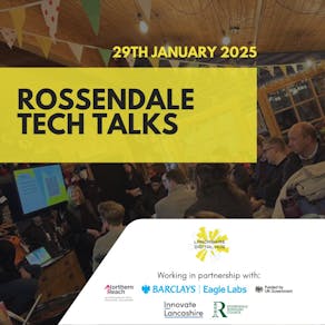 Rossendale Tech Talk