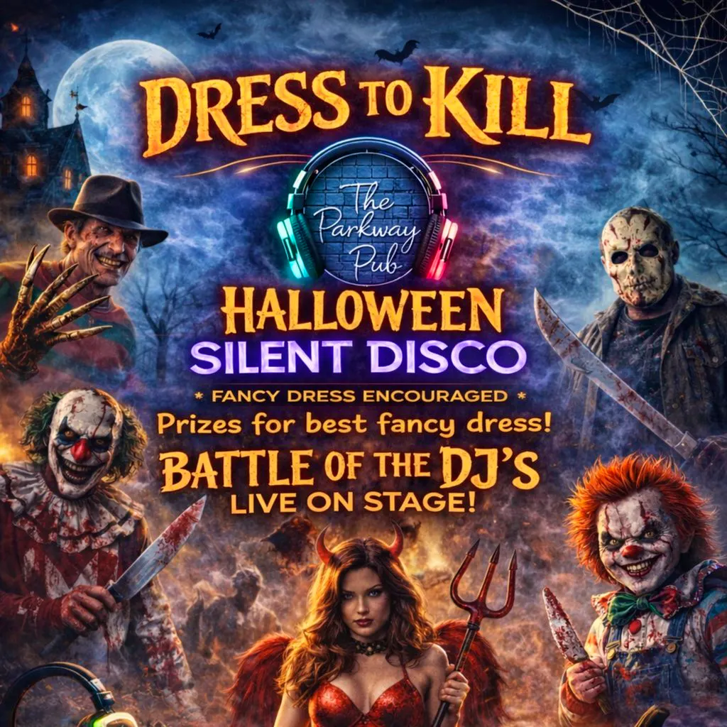 Dress to Kill - Adult Halloween Silent Disco & Fancy Dress Party at The Parkway Sports Bar, Lounge And Function Suite