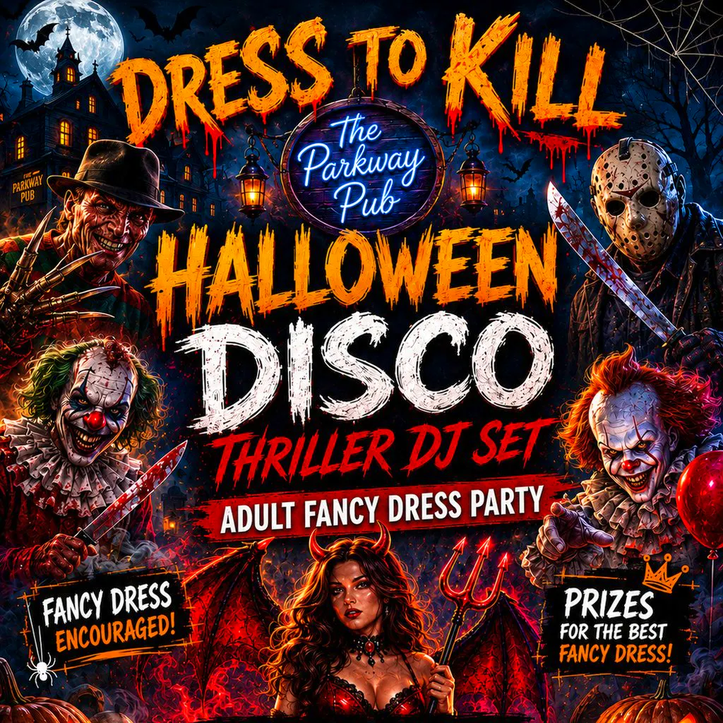 Dress to Kill - Adult Halloween Disco & Fancy Dress Party at The Parkway Sports Bar, Lounge And Function Suite