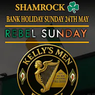 Rebel Sunday - Kelly's Men at Shamrock Sports And Social Club