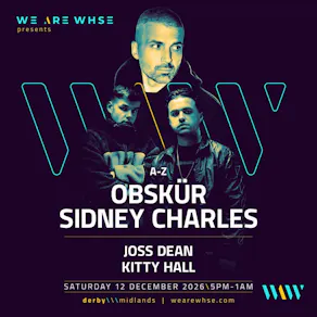 We Are WHSE Presents: Obskür & Sidney Charles